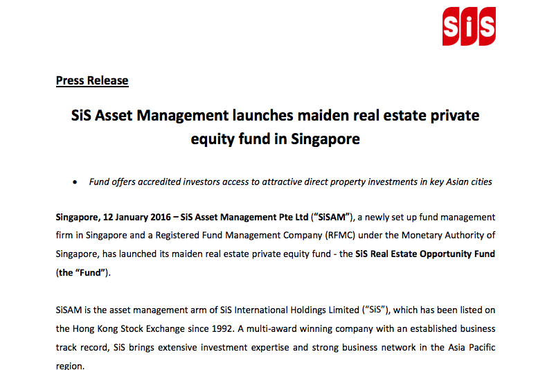 A newly set up fund management firm in Singapore and a Registered Fund Management Company (RFMC) under the Monetary Authority of Singapore, has launched its maiden real estate private equity fund - the SiS Real Estate Opportunity Fund (the “Fund”).